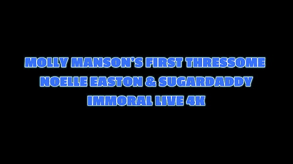 MOLLY MANSON’s FIRST THREESOME w NOELLE EASTON & HER SUGARDADDY – IMMORAL LIVE 4K